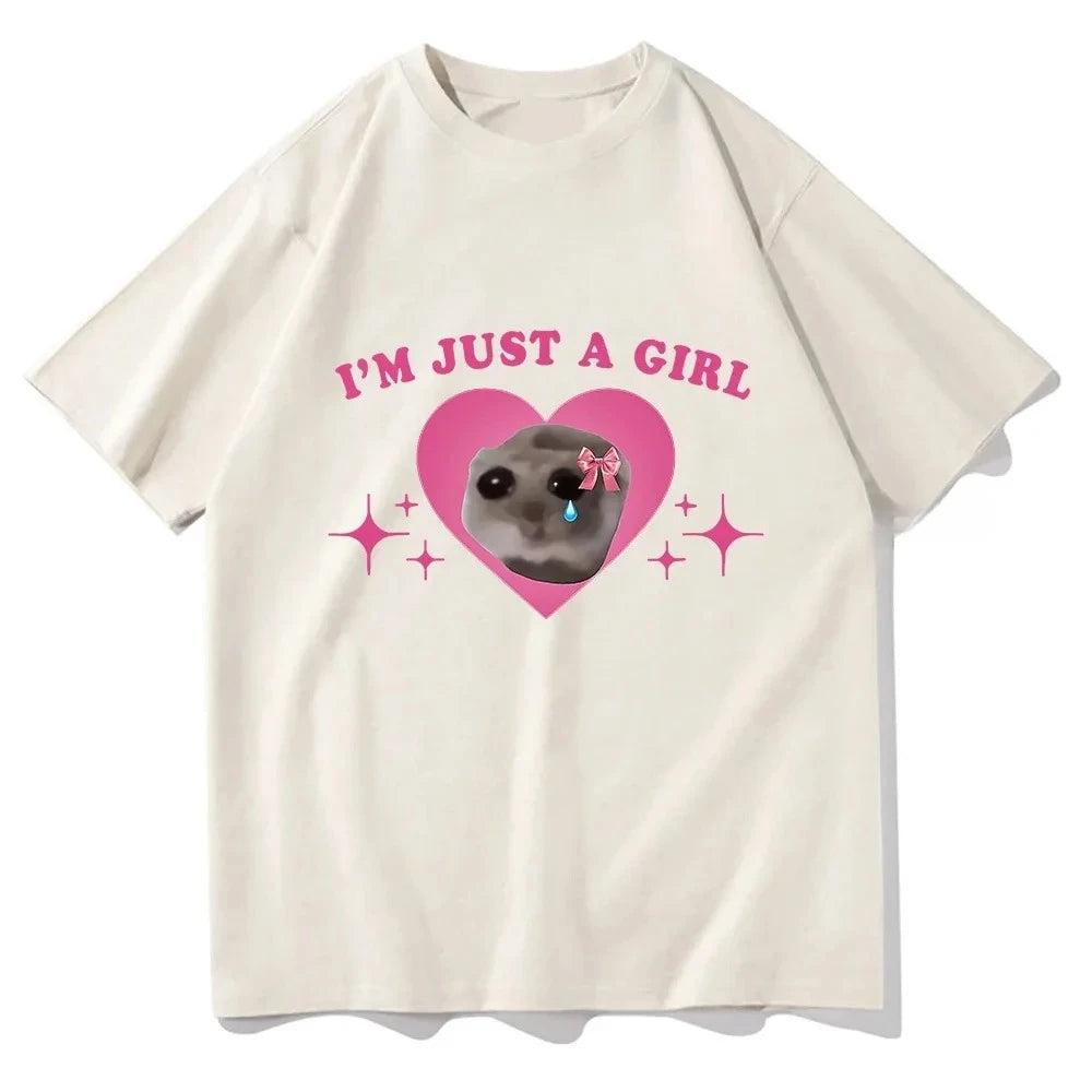 Sad Hamster Meme Im Just A Girl Printing T Shirts Women Harajuku Aesthetic Tshirt Casual Streetwear Summer Tops Female Clothing