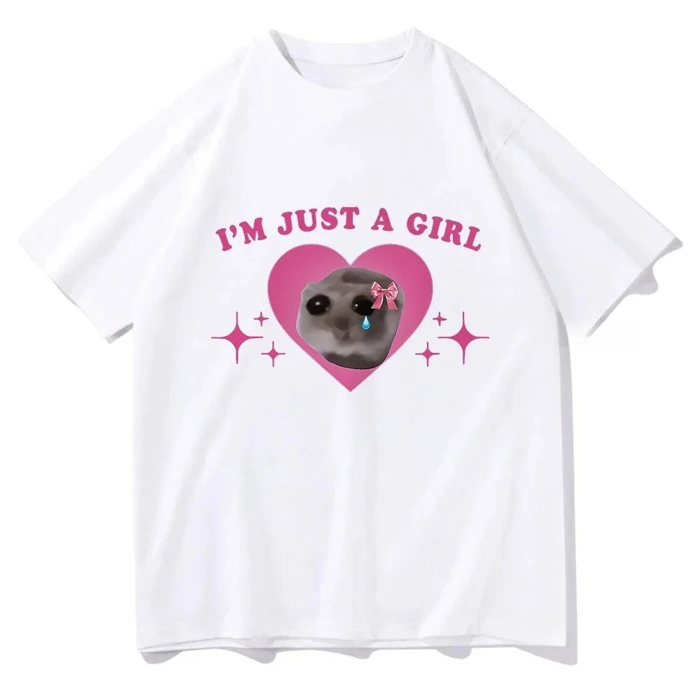 Sad Hamster Meme Im Just A Girl Printing T Shirts Women Harajuku Aesthetic Tshirt Casual Streetwear Summer Tops Female Clothing