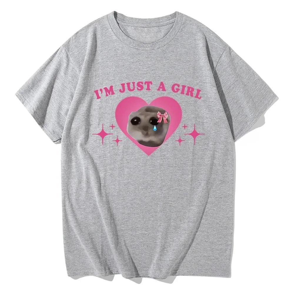 Sad Hamster Meme Im Just A Girl Printing T Shirts Women Harajuku Aesthetic Tshirt Casual Streetwear Summer Tops Female Clothing